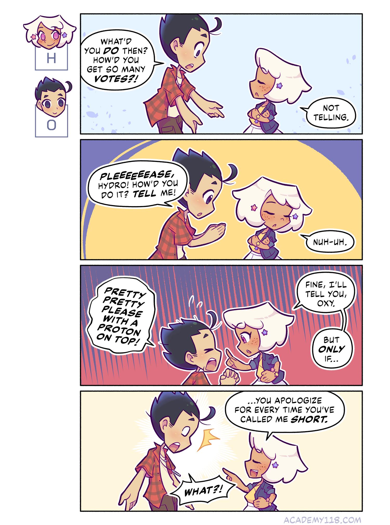 I’m not the kind of person to run for student council, so I had a hard time writing most of this story. But the short jokes? Those were EFFORTLESS. Hydrogen for President comic page 42